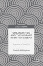 Bild: Urbanization and the Migrant in British Cinema - Palgrave Pivot