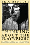 Cover: Thinking About the Playwright - Northwestern University Press