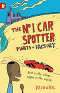 Cover: The No. 1 Car Spotter Fights the Factory - Walker Books Ltd