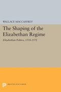 Cover: The Shaping of the Elizabethan Regime - Princeton University Press