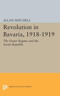 Cover: Revolution in Bavaria, 1918-1919 - Princeton University Press