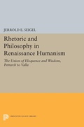 Cover: Rhetoric and Philosophy in Renaissance Humanism - Princeton University Press