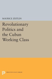 Abbildung von: Revolutionary Politics and the Cuban Working Class - Princeton University Press