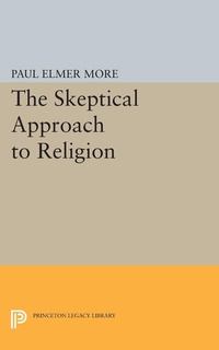 Enlarge image Cover: Skeptical Approach to Religion - Princeton University Press