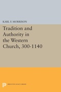 Cover: Tradition and Authority in the Western Church, 300-1140 - Princeton University Press