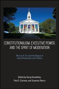 Enlarge image Cover: Constitutionalism, Executive Power, and the Spirit of Moderation - De Gruyter