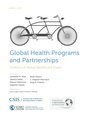 Cover: Global Health Programs and Partnerships - Centre for Strategic & International Studies,U.S.