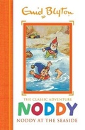 Cover: Noddy Classic Storybooks: Noddy at the Seaside - Hodder Children's Books