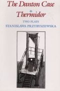 Cover: The Danton Case and Thermidor - Northwestern University Press