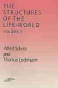 Enlarge image Cover: The Structures of the Life-World, Vol. 2 - Northwestern University Press