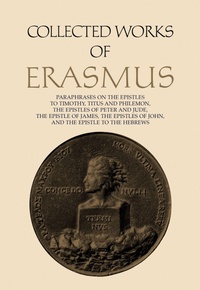 Enlarge image Cover: Collected Works of Erasmus - University of Toronto Press