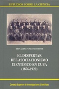 Cover: El despertar del asociacionismo cient&iacute;fico en Cuba : 1876-1920 - Consejo Superior de Investigaciones Cientificas