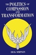 Cover: The Politics of Compassion and Transformation - Swallow Press