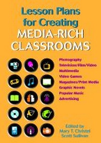 Enlarge image Cover: Lesson Plans for Creating Media-Rich Classrooms - National Council of Teachers of English
