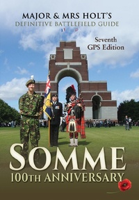 Abbildung von: Major & Mrs Holt's Definitive Battlefield Guide Somme: 100th Anniversary - Pen and Sword