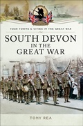 Cover: South Devon in the Great War - Pen and Sword