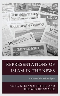 Enlarge image Cover: Representations of Islam in the News - Lexington Books