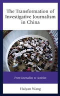 Cover: The Transformation of Investigative Journalism in China - Lexington Books