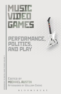 Enlarge image Cover: Music Video Games - Bloomsbury Academic USA