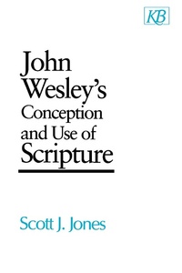 Enlarge image Cover: John Wesley's Conception and Use of Scripture - Kingswood Books