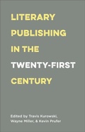 Cover: Literary Publishing in the Twenty-First Century - Milkweed Editions