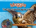 Cover: Maggie the One-Eyed Peregrine Falcon - Adventure Publications