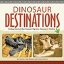 Cover: Dinosaur Destinations - Adventure Publications