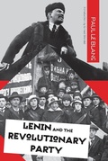 Cover: Lenin and the Revolutionary Party - Haymarket Books
