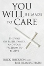 Cover: You Will Be Made to Care - Regnery Publishing