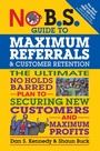 Cover: No B.S. Guide to Maximum Referrals and Customer Retention - Simon + Schuster LLC