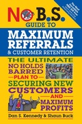 Cover: No B.S. Guide to Maximum Referrals and Customer Retention - Simon + Schuster LLC