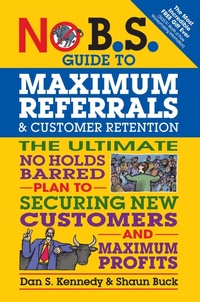 Enlarge image Cover: No B.S. Guide to Maximum Referrals and Customer Retention - Simon + Schuster LLC