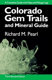 Abbildung von: Colorado Gem Trails and Mineral Guide - Swallow Press