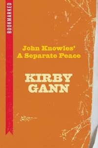 Abbildung von: John Knowles' A Separate Peace: Bookmarked - Ig Publishing