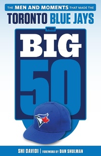 Abbildung von: Big 50: Toronto Blue Jays - Triumph Books