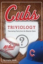 Cover: Cubs Triviology - Triumph Books