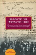 Cover: Reading the Past, Writing the Future - National Council of Teachers of English
