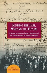 Enlarge image Cover: Reading the Past, Writing the Future - National Council of Teachers of English