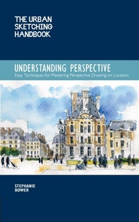 Abbildung von: The Urban Sketching Handbook Understanding Perspective: Volume 4 - Quarry Books