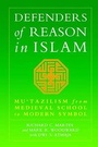 Cover: Defenders of Reason in Islam - Oneworld Publications