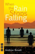 Cover: When the Rain Stops Falling - Nick Hern Books