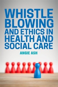 Abbildung von: Whistleblowing and Ethics in Health and Social Care - Jessica Kingsley Publishers