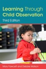 Cover: Learning Through Child Observation, Third Edition - Jessica Kingsley Publishers