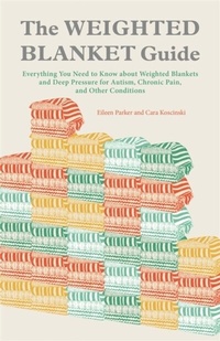 Abbildung von: The Weighted Blanket Guide - Jessica Kingsley Publishers