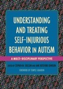 Cover: Understanding and Treating Self-Injurious Behavior in Autism - Jessica Kingsley Publishers