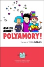 Cover: Ask Me About Polyamory - Thorntree Press, LLC