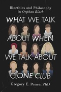 Cover: What We Talk About When We Talk About Clone Club - Simon + Schuster LLC