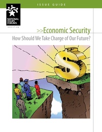 Enlarge image Cover: Economic Security - National Issues Forums Institute