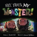 Cover: Hey, That's MY Monster! - Flashlight Press