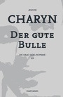 Cover: Der gute Bulle - Diaphanes